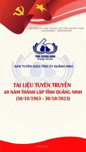 CHẶNG ĐƯỜNG 60 NĂM THÀNH LẬP TỈNH QUẢNG NINH (30/10/1963-30/10/2023)